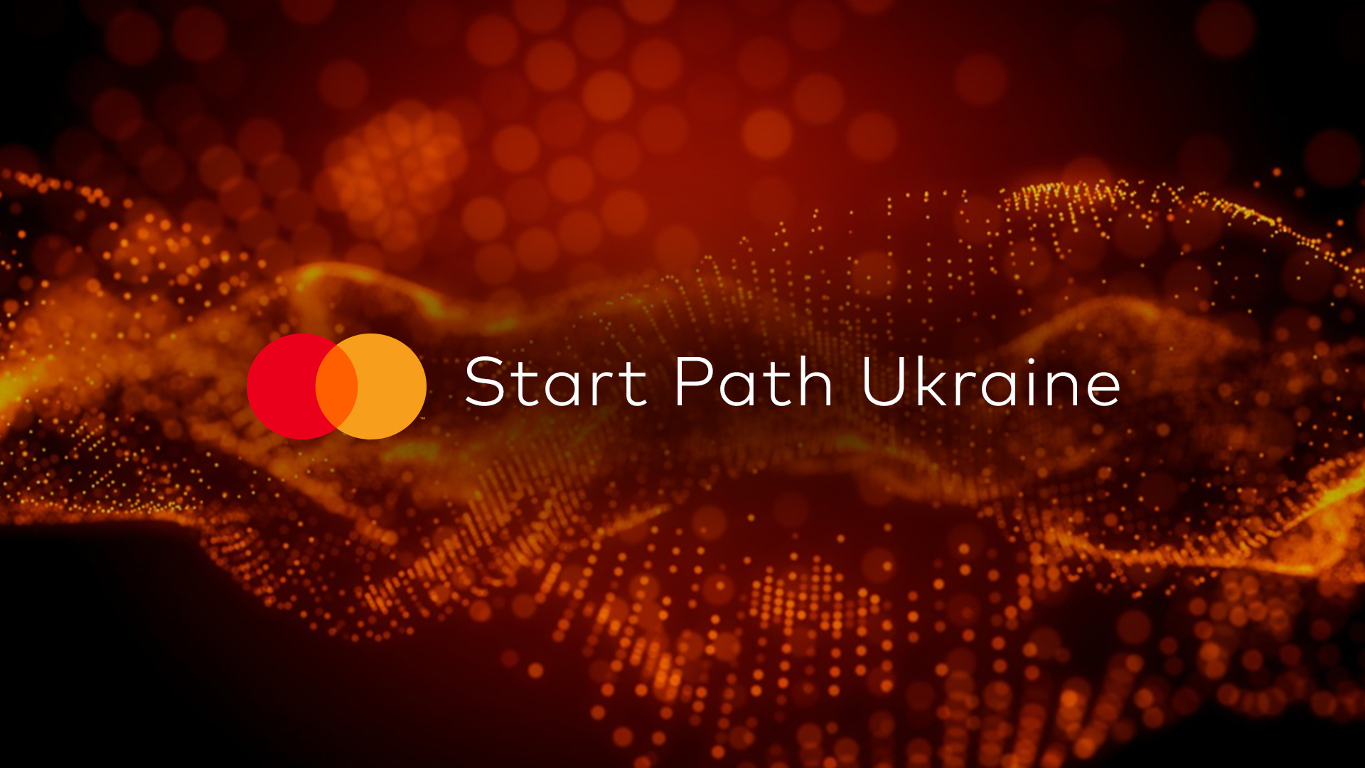 Mastercard opens applications for Start Path Ukraine program and announces $10,000 grants for selected startups - startups-en, press-releases, news-en, it-in-ukraine